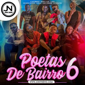 Poetas de Bairro 6 (Voltar Para Casa) - V-Lex, Sidjay, LUD, L-Diey, Modizo, Puella, Lizzy, Yci Walter