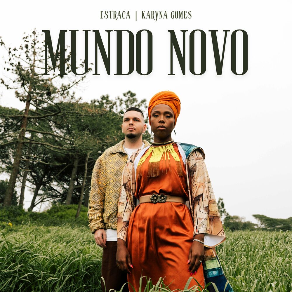 Estraca ft. Karyna Gomes - Mundo Novo