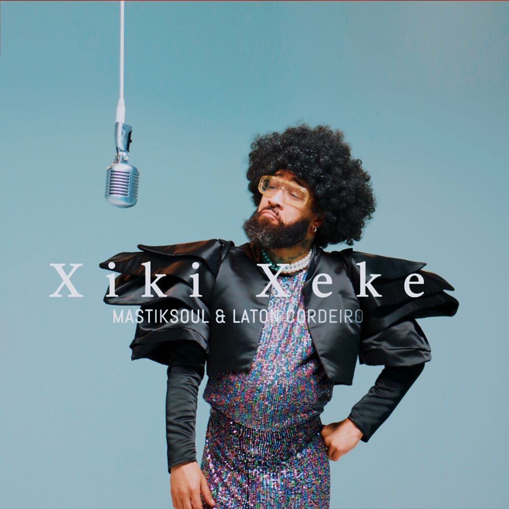 MastikSoul ft. Laton Cordeiro - Xiki Xeke