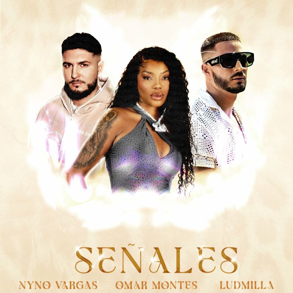Nyno Vargas ft. Omar Montes & Ludmilla - Señales