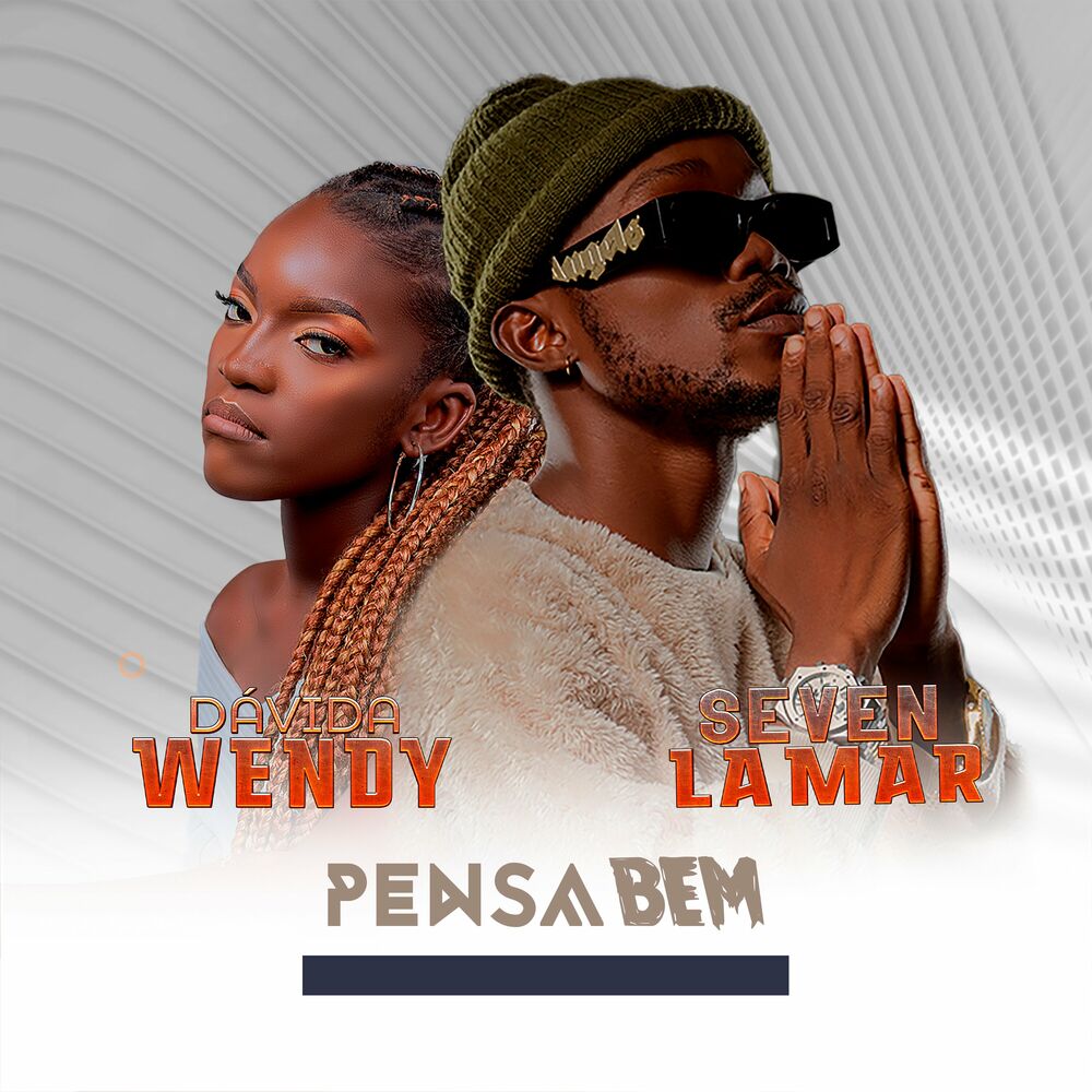 Dádiva Wendy ft. Seven Lamar - Pensa Bem