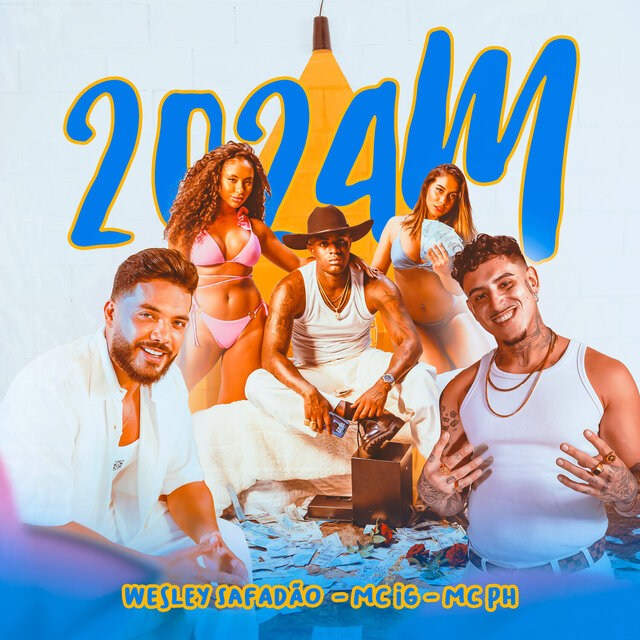 Wesley Safadão ft. MC IG & MC PH - 2024M