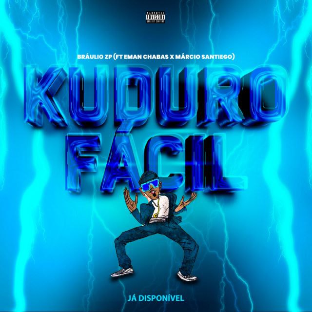 Brâulio ZP - Kuduro Fácil (ft. Eman Chabas, Márcio Santiego)