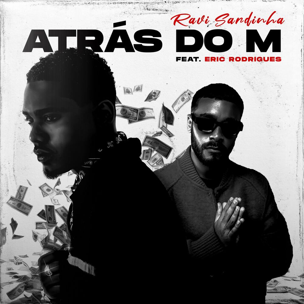 Ravi Sardinha ft. Eric Rodrigues - Atrás do M