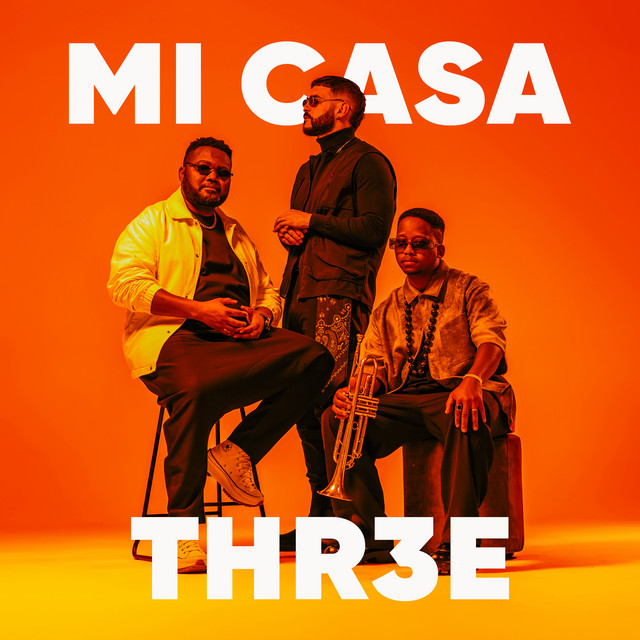 Mi Casa - THR3E (Álbum)