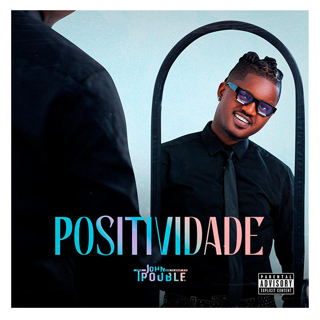 John Trouble - Positividade (EP)