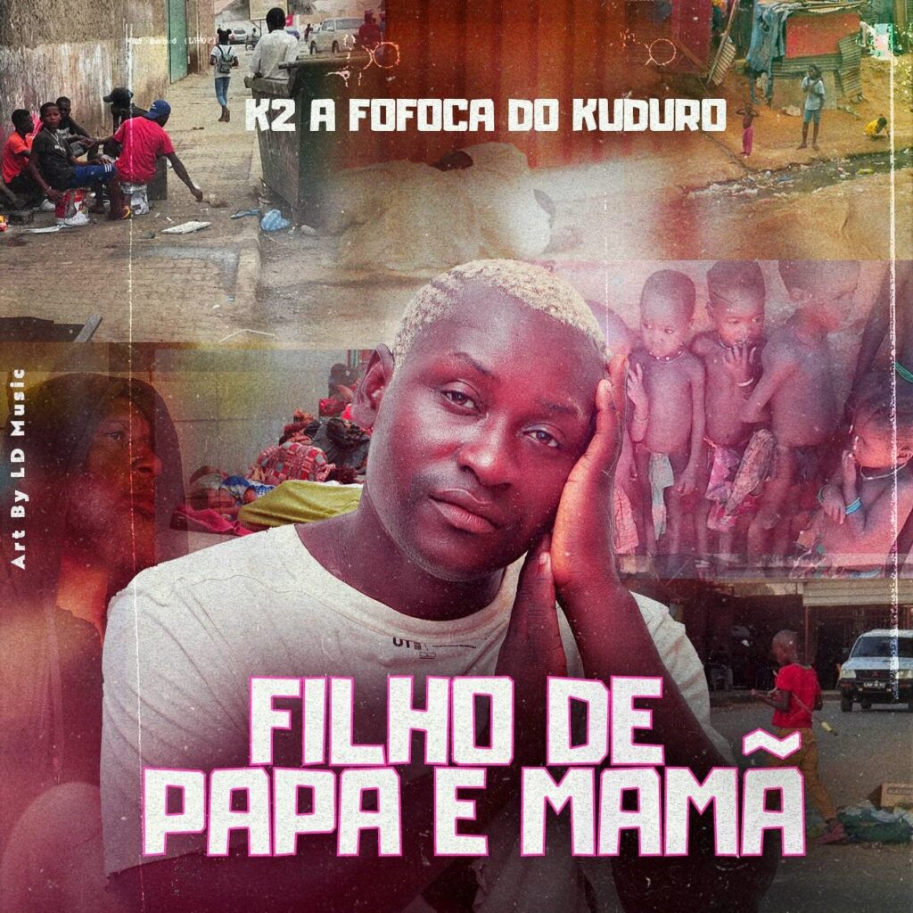 K2 - Filho de Papa e Mama