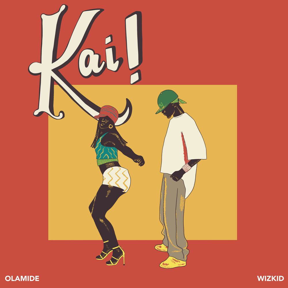 Olamide ft. WizKid - Kai!