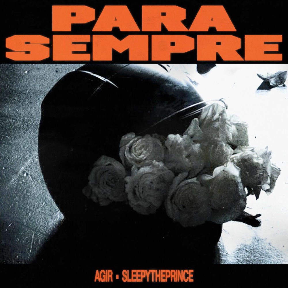 Agir - Para Sempre (feat. SleepyThePrince)