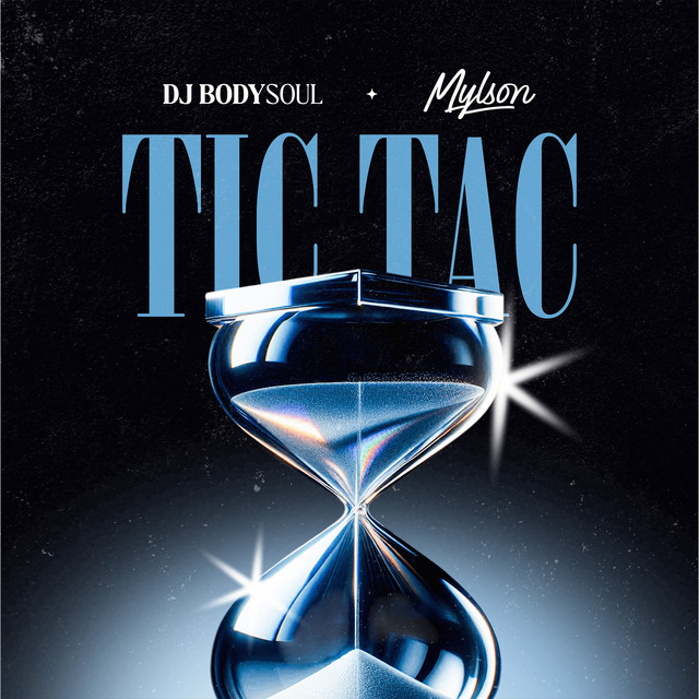 Dj Bodysoul - Tic Tac (feat. Mylson)