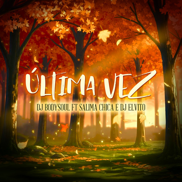 Dj Bodysoul - Última Vez (feat. Salima Chica, Dj Elvito)