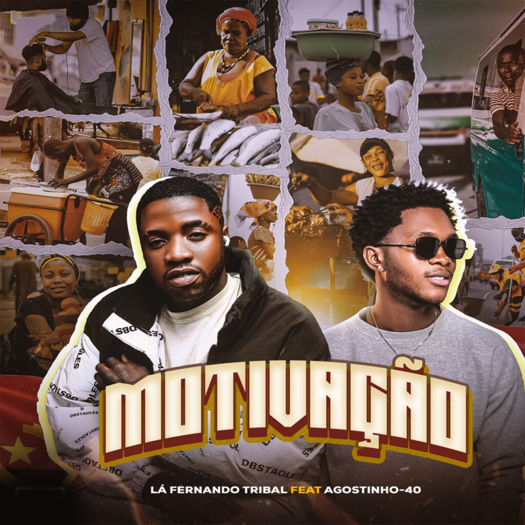 Lá Fernando Tribal - Motivação (feat. Agostinho 40)