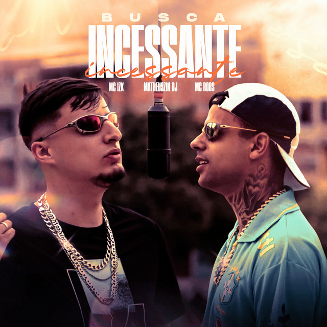 Mc Robs - Busca Incessante(feat. Mc IZK, Matheuszin DJ)