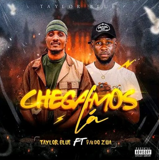 Taylor Militar - Chegamos Lá (feat. Pai do Zua)
