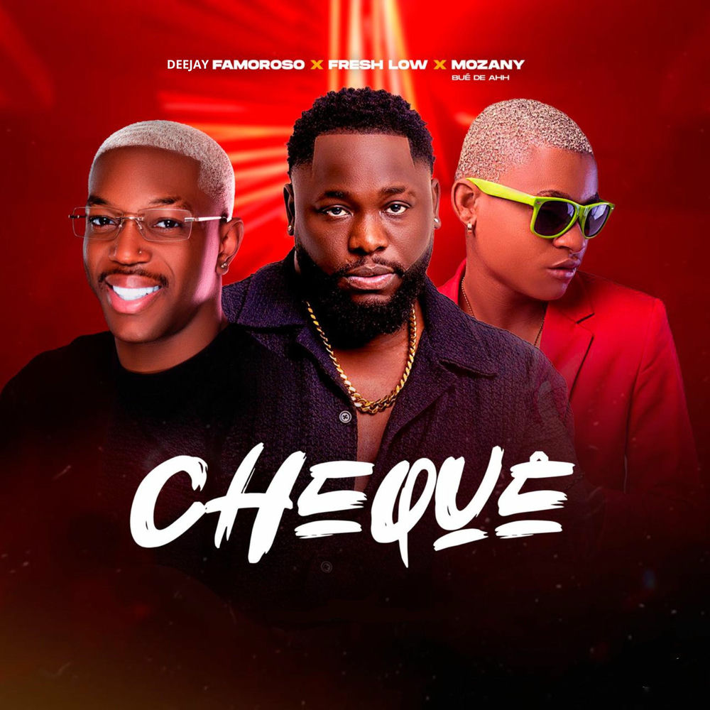Fresh Low - Chequê (feat. Mozany Bué de Ahh & Deejay Famoroso)