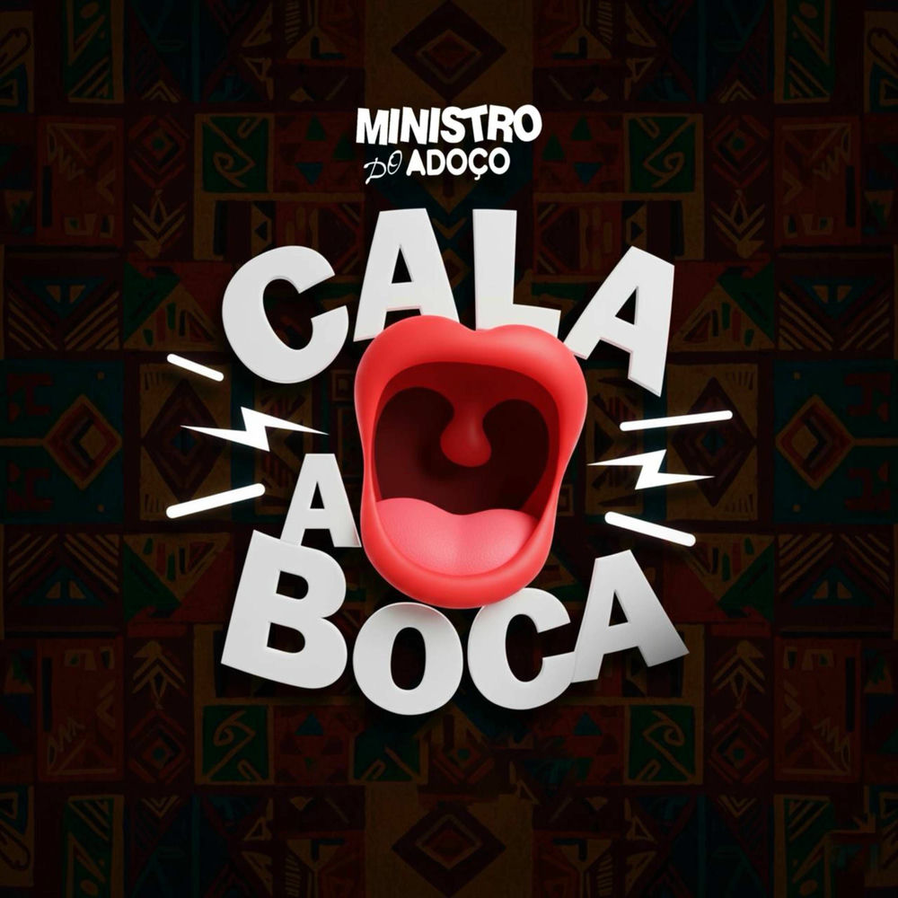 Minístro Do Adoço - Cala a Boca