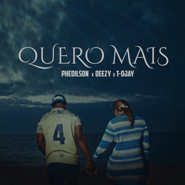 Phedilson - Quero Mais (feat. Deezy & T-Djay)